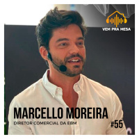 #055: Marcello Moreira, Diretor comercial da EBM
