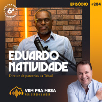 #204: Eduardo Natividade, Diretor de parcerias da Trisul