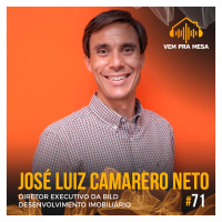 #071: José Luiz Camarero Neto, Diretor Executivo da Bild Desenvolvimento Imobiliário