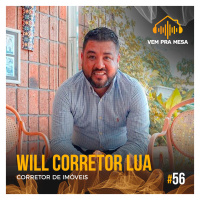 #056: Will Corretor Lua, corretor de imóveis
