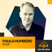 #003: Paulo Humberg, presidente e fundador da Keycash