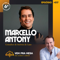 #217: Marcello Antony, Consultor de Imóveis de Luxo