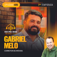 #225: Gabriel Melo, Corretor de Imóveis