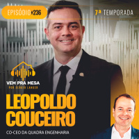 #236: Leopoldo Couceiro, Co-CEO Quadra Engenharia