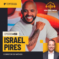 Israel Pires, corretor de imóveis - Vem pra Mesa #256