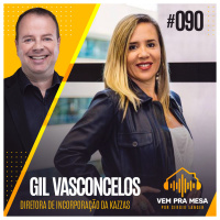 #090: Gil Vasconcelos, Diretora de Incorporação da Kazzas