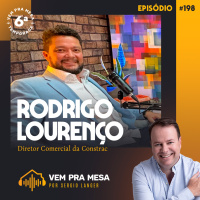 #198: Rodrigo Lourenço, Diretor Comercial da Constrac