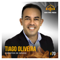 #070: Tiago Oliveira, corretor de imóveis