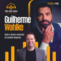 #169: Guilherme Wohlke, sócio e diretor comercial da Imobille Negócios