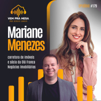 #179: Mariane Menezes, corretora de imóveis e sócia da Olá Franca Negócios Imobiliários 