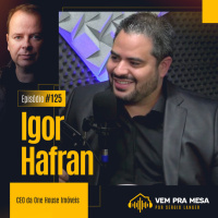 #125: Igor Hafran, CEO da One House Imóveis
