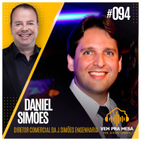 #094: Daniel Simões, Diretor Comercial da J.Simões Engenharia