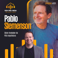 #171: Pablo Slemenson, sócio fundador da PSA Arquitetura