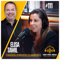 #111: Elisa Tawil, Fundadora do Mulheres do Imobiliário
