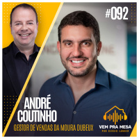 #092: André Coutinho, Gestor de Vendas da Moura Dubeux