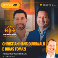 Christian Hans Dunnwald e Jonas Tomazi, Swiss Club - Vem pra Mesa #241
