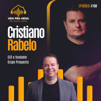 #168: Cristiano Rabelo, fundador e CEO do Grupo Prospecta