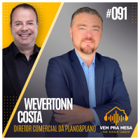 #091: Wevertonn Costa, Diretor Comercial na PlanoampPlano