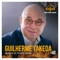 #040: Guilherme TAKEDA, Diretor na Takeda Design