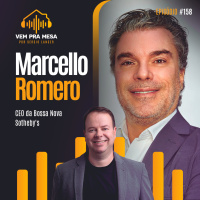 #158: Marcello Romero, CEO da Bossa Nova Sothebys