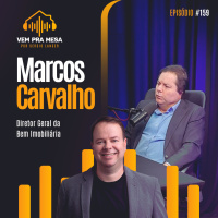 #159: Marcos Carvalho, Diretor Geral da Bem Imobiliária 