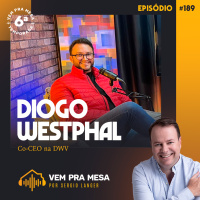 #189: Diogo Westphal de Oliveira, Co-CEO na DWV