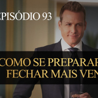 93 | Como se preparar para fechar mais vendas