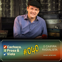 CPV040 - O Caipira Radialista