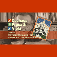 CPV029 - A quase morte de Zé Malandro