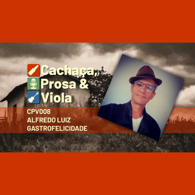 Cachaça, Prosa  Viola