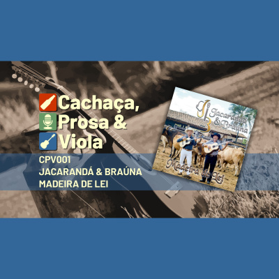 Cachaça, Prosa  Viola