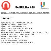 Nagulha #25 - Especial 40 anos com Ari Falcão comandando as pickups