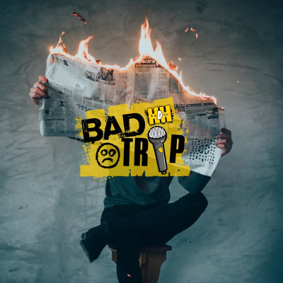 Bad Trip HDH