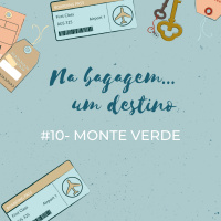 Na bagagem... um destino 10 - Monte Verde