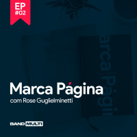 Marca Página #02 – Literatura em tempos de tecnologia 