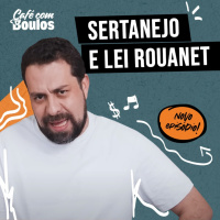 SERTANEJO E LEI ROUANET
