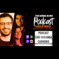 Podcast #04 - Jovens no Legislativo