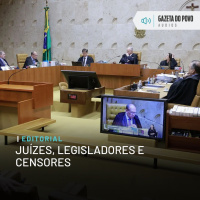 Editorial: Juízes, legisladores e censores