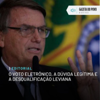 Editorial: O voto eletrônico, a dúvida legítima e a desqualificação leviana
