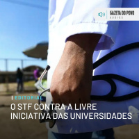 Editorial: O STF contra a livre iniciativa das universidades