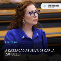 Editorial: A cassação abusiva de Carla Zambelli