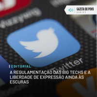 Editorial: A regulamentação das Big Techs e a liberdade de expressão ainda às escuras