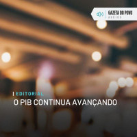 Editorial: O PIB continua avançando