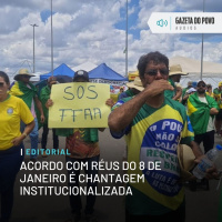 Editorial: Acordo com réus do 8 de janeiro é chantagem institucionalizada