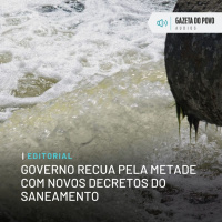 Editorial: Governo recua pela metade com novos decretos do saneamento