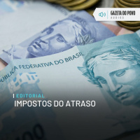 Editorial: Impostos do atraso