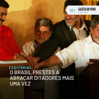 Editorial: O Brasil prestes a abraçar ditadores mais uma vez