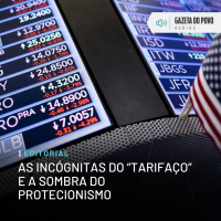 Editorial: As incógnitas do “tarifaço” e a sombra do protecionismo