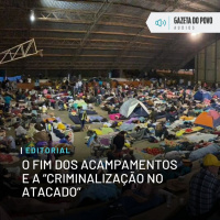 Editorial: O fim dos acampamentos e a “criminalização no atacado”