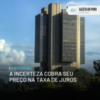 Editorial: A incerteza cobra seu preço na taxa de juros